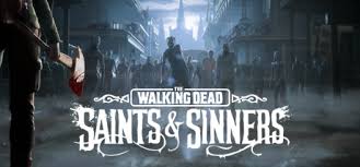 The Walking Dead: Saints & Sinners: